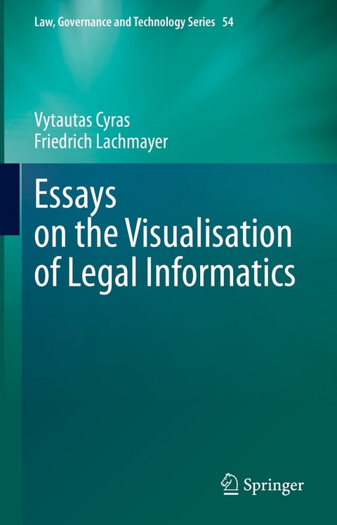 Essays on the Visualisation of Legal Informatics - Vytautas Cyras, Friedrich Lachmayer