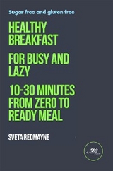 Healthy breakfast for busy and lazy - Sveta Redmayne