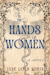 In the Hands of Women -  Jane Loeb Rubin