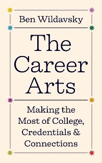 The Career Arts - Ben Wildavsky