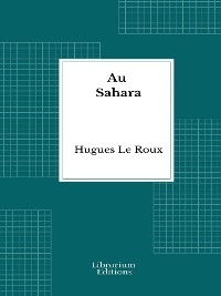 Au Sahara - Hugues Le Roux