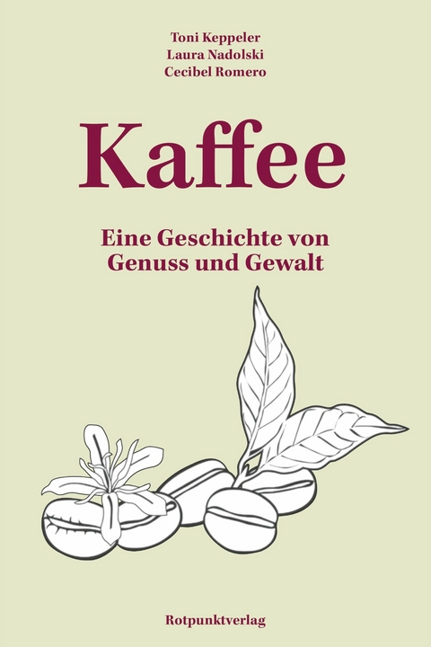 Kaffee - Toni Keppeler, Laura Nadolski, Cecibel Romero