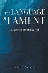 The Language of Lament - Jessica Szitta