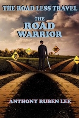 The Road Less Travel: The Road Warrior - Anthony Lee