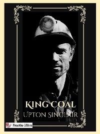 King Coal - Upton Sinclair