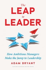 The Leap to Leader - Adam Bryant