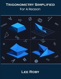 Trigonometry Simplified -  Lee Roby