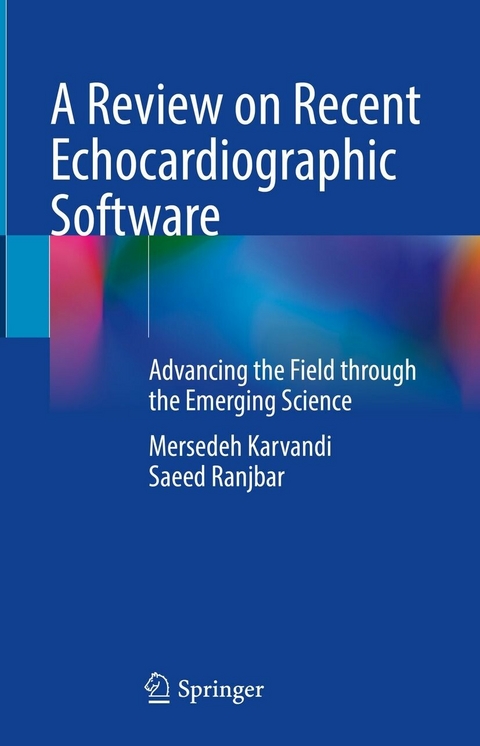 A Review on Recent Echocardiographic Software - Mersedeh Karvandi, Saeed Ranjbar