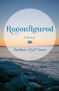 Reconfigured -  Barbara Wolf Terao