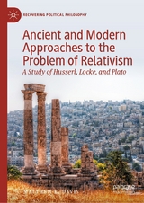 Ancient and Modern Approaches to the Problem of Relativism - Matthew K. Davis