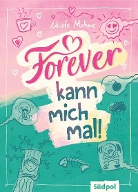 Forever kann mich mal - Nicole Mahne