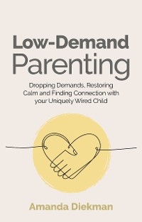 Low-Demand Parenting - Amanda Diekman