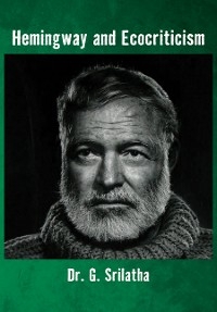 Hemingway and Ecocriticism - G. Srilatha