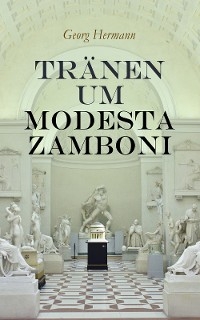 Tränen um Modesta Zamboni - Georg Hermann