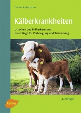 Kälberkrankheiten - Rademacher, Günter