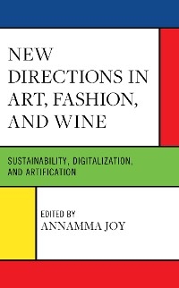 New Directions in Art, Fashion, and Wine - 