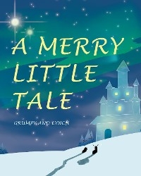 Merry Little Tale -  Grumpy and Lynch