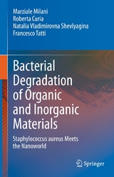 Bacterial Degradation of Organic and Inorganic Materials - Marziale Milani, Roberta Curia, Natalia Vladimirovna Shevlyagina, Francesco Tatti