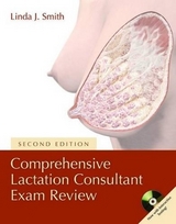 Comprehensive Lactation Consultant Exam Review - Smith, Linda J.