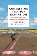 Contesting Aviation Expansion - Steven Griggs, David Howarth