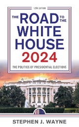 Road to the White House 2024 -  Stephen J. Wayne