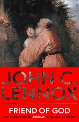 Friend of God -  John C. Lennox