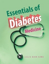 Essentials of Diabetes Medicine -  Leslie Bahn Kawa