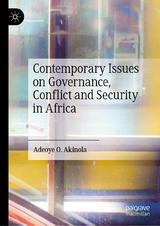 Contemporary Issues on Governance, Conflict and Security in Africa - Adeoye O. Akinola