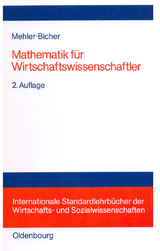 Mathematik für Wirtschaftswissenschaftler - Anett Mehler-Bicher