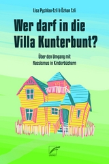 Wer darf in die Villa Kunterbunt? - Lisa Pychlau-Ezli, Özhan Ezli