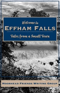 Welcome to Effham Falls - Moorhead Friends Writing Group