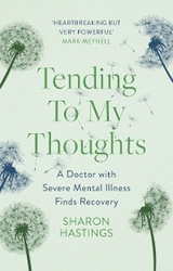 Tending To My Thoughts - Sharon Hastings