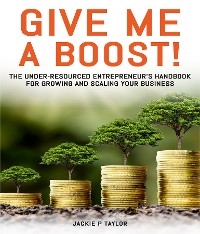 Give Me A Boost! - Jackie P. Taylor