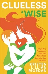 Clueless & Wise -  Kristen Riordan