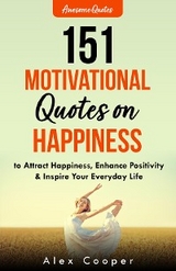 151 Motivational Quotes on Happiness -  Alex Cooper