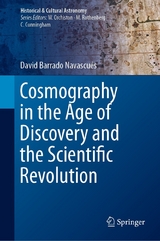 Cosmography in the Age of Discovery and the Scientific Revolution - David Barrado Navascués