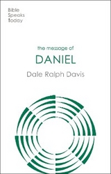 The Message of Daniel - Dale Ralph Davis