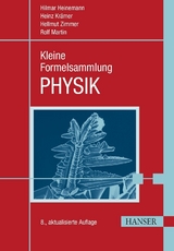 Kleine Formelsammlung PHYSIK - Hilmar Heinemann, Heinz Krämer, Hellmut Zimmer, Rolf Martin