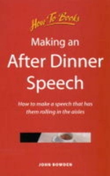 Making an After Dinner Speech - Bowden, John