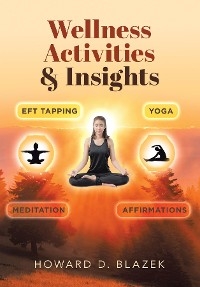 Wellness Activities & Insights -  Howard D. Blazek