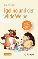 Igelino und der wilde Welpe - Lisa Pongratz