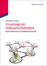 Grundzüge der Volkswirtschaftslehre - Matthias Premer