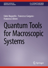 Quantum Tools for Macroscopic Systems - Fabio Bagarello, Francesco Gargano, Francesco Oliveri