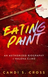 Eating Paint -  Halena Cline,  Candi S. Cross