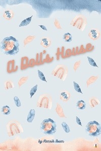 Doll's House -  Henrik Ibsen