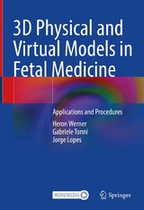 3D Physical and Virtual Models in Fetal Medicine - Heron Werner, Gabriele Tonni, Jorge Lopes