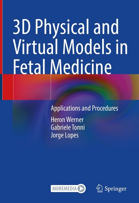 3D Physical and Virtual Models in Fetal Medicine - Heron Werner, Gabriele Tonni, Jorge Lopes