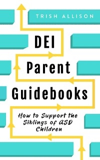 How to Support the Siblings of ASD Children -  Trish Allison