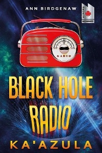 Black Hole Radio - Ka'Azula - Ann Birdgenaw