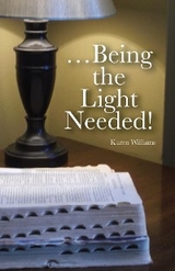 ...Being the Light Needed - Karen Williams